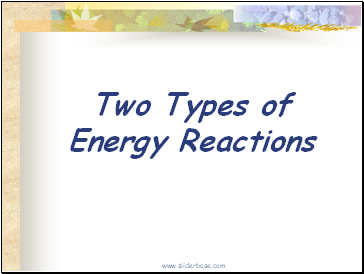 Two Types of Energy Reactions