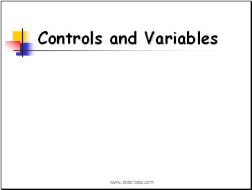 Controls and Variables