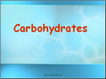 Carbohydrates