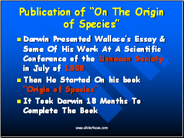 Publication of On The Origin of Species