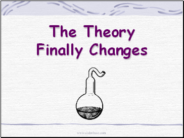 The Theory Finally Changes