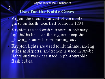 Uses for the Noble Gases