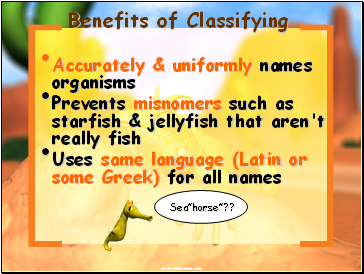 Benefits of Classifying