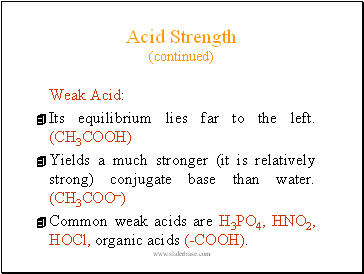 Acid Strength (continued)