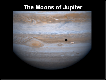 The Moons of Jupiter