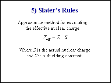 5) Slaters Rules