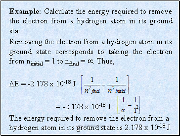 Example: Calculate the energy required to remove the electron from a hydrogen atom in its ground state.
