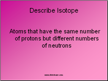 Describe Isotope