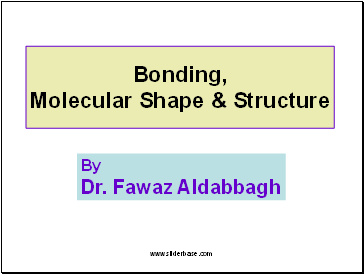 Bonding, Molecular Shape & Structure