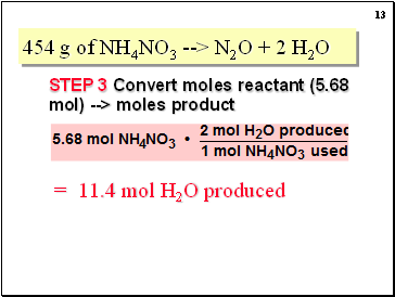 454 g of NH4NO3 --> N2O + 2 H2O