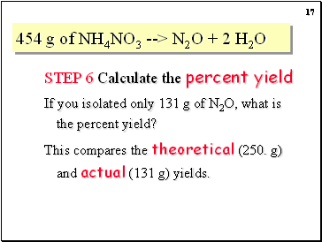 454 g of NH4NO3 --> N2O + 2 H2O