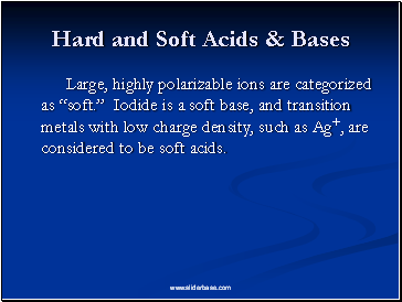 Hard and Soft Acids & Bases