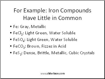 For Example: Iron Compounds Have Little in Common