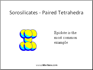 Sorosilicates - Paired Tetrahedra