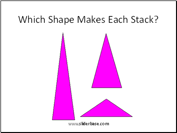 Which Shape Makes Each Stack?