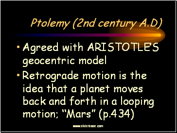 Agreed with ARISTOTLE’S geocentric model