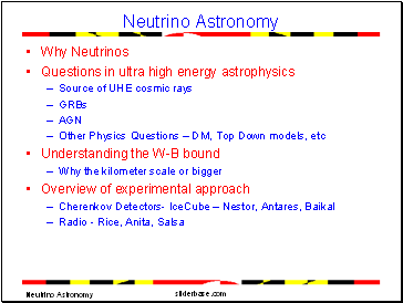 Neutrino Astronomy Why Neutrinos