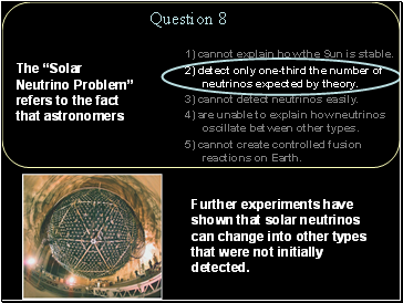 The Solar Neutrino Problem refers to the fact that astronomers