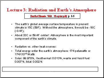 For more advanced reading materials, please see http://www.geo.utexas.edu/courses/387h/ScheduleGPC_detail.htm