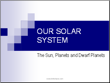 OUR SOLAR SYSTEM