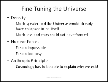 Fine Tuning the Universe