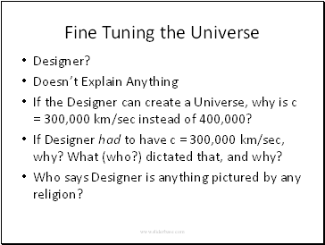 Fine Tuning the Universe