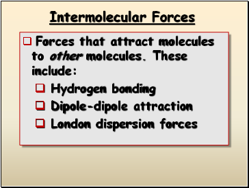 Intermolecular Forces