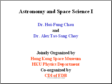 Astronomy and Space Science I