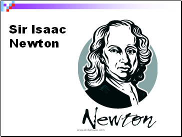 Sir Isaac Newton