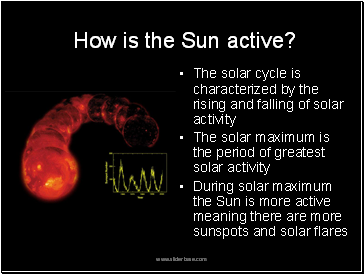 How is the Sun active?