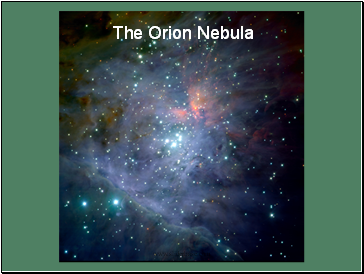 The Orion Nebula