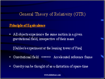 General Theory of Relativity (GTR)