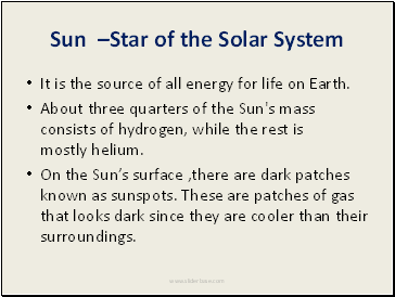 It is the source of all energy for life on Earth.