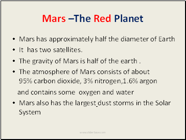 Mars has approximately half the diameter of Earth