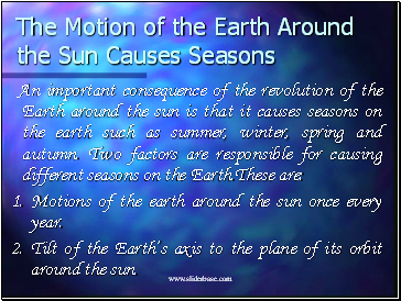 The Motion of the Earth Around the Sun Causes Seasons