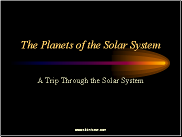 The Planets of the Solar System