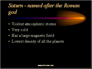 Saturn - named after the Roman god