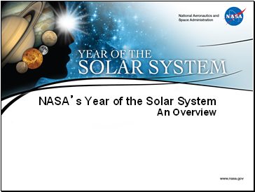 NASA’s Year of the Solar System An Overview