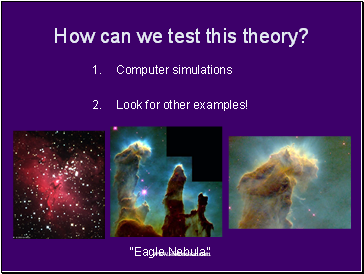 How can we test this theory?
