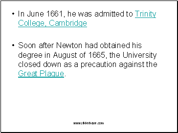 In June 1661, he was admitted to Trinity College, Cambridge