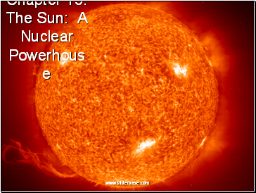 Chapter 15: The Sun: A Nuclear Powerhouse