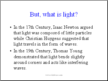 But, what is light?