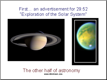 First… an advertisement for 29:52 “Exploration of the Solar System”