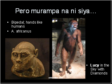 Pero murampa na ni siya