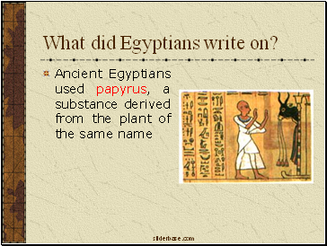 What did Egyptians write on?