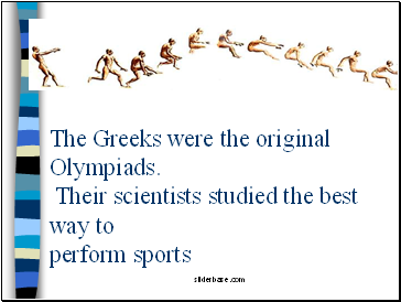 The Greeks were the original Olympiads.