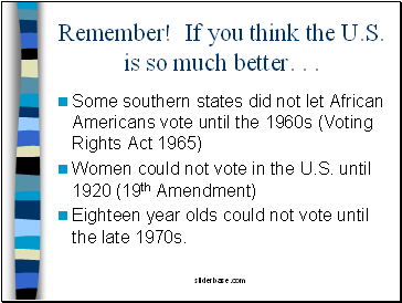 Remember! If you think the U.S. is so much better. . .