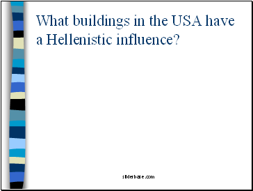 What buildings in the USA have a Hellenistic influence?