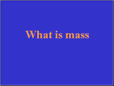 What is mass