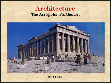 Architecture The Acropolis: Parthenon